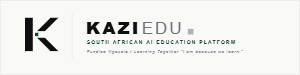 KaziEdu — South African AI Education Platform